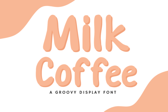 Milk Coffee: The Groovy Display Font for Modern Creators